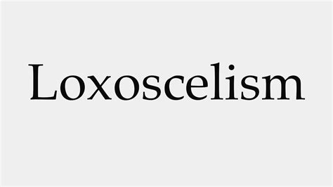 How To Pronounce Loxoscelism Youtube