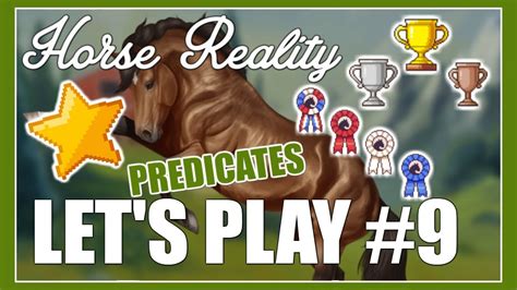 Earning Predicates Horse Reality Lets Play 9 Youtube