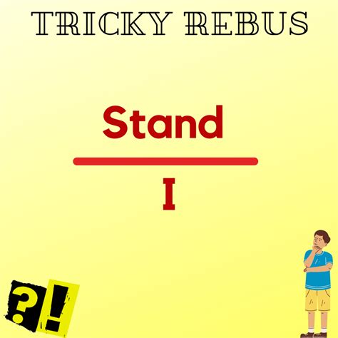 Stand I Answer Rebus Brain Teaser Rebus Puzzler