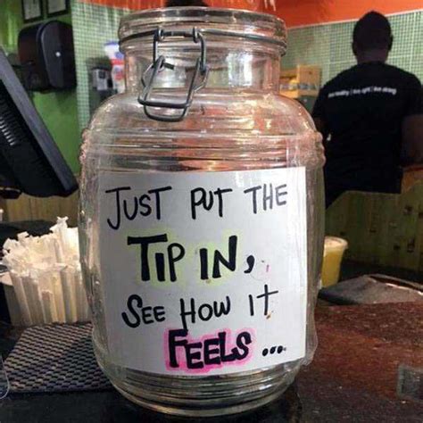 28 Funny And Clever Tip Jar Slogans Klykercom