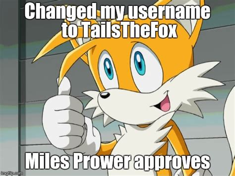 Tails Is My Favorite Imgflip