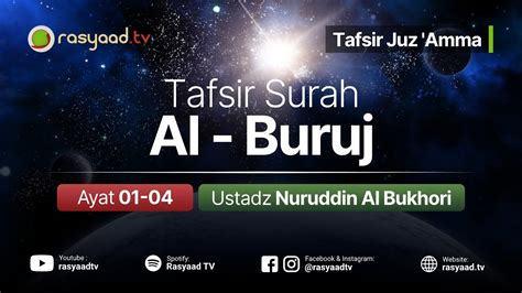 Tafsir Juz Amma Surah Al Buruj 01 04 Ustadz Nuruddin Bukhori