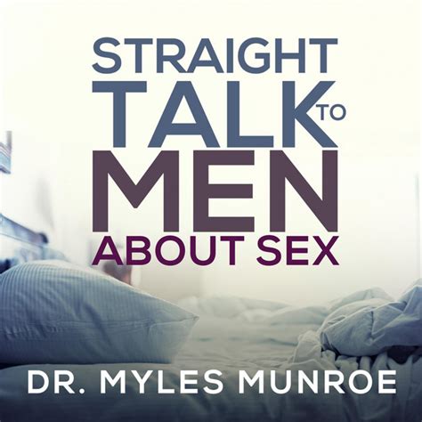 Straight Talk To Men About Sex Album By Dr Myles Munroe Spotify