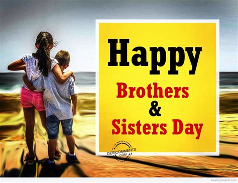 Brothers And Sisters Day Pictures Images Graphics For Facebook Whatsapp
