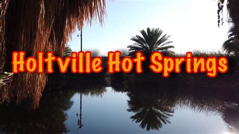 Holtville Hot Springs Holtville California Youtube
