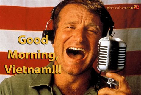 Check spelling or type a new query. Frases de cine: Good Morning, Vietnam | Robin williams ...