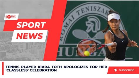 Tennis Player Kiara Toth Apologizes For Her Classless Celebration Youtube