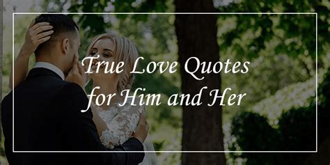 60 True Love Quotes And Sayings For Him And Her Dp Sayings