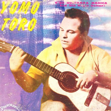 Y Su Guitarra Magica Album By Yomo Toro Spotify