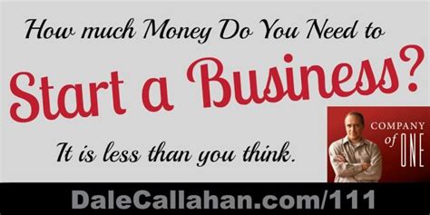 111 How Much Money Do You Need To Start A Business Podcast Dale