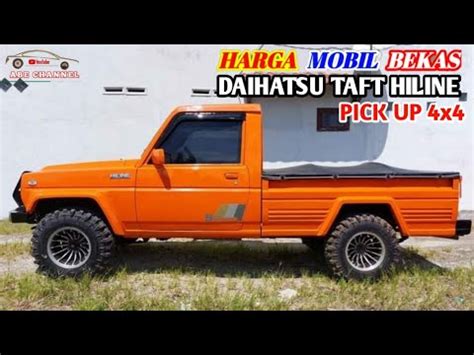 Harga Daihatsu Taft Hiline Pick Up Ii X Aktif Tangguh Dan Siap Pakai