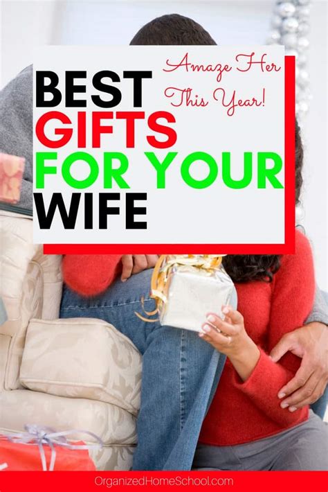 Best Gifts For Your Wife This Year Amaze Her With Your Thoughtfulness Organized Home School