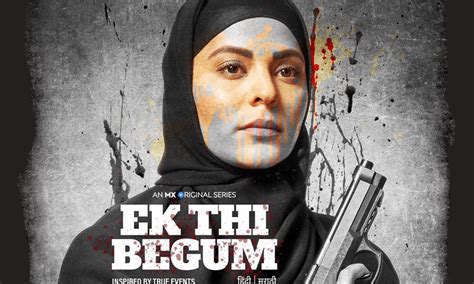 Watch Ek Thi Begum Season Web Series All Episodes Reviews Online On MX Player App