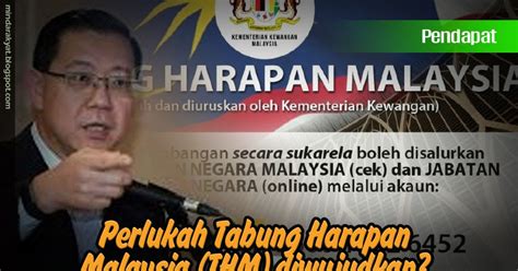 Kuala lumpur, june 13 — tabung harapan malaysia has collected rm 65,045,842. Perlukah Tabung Harapan Malaysia (THM) diwujudkan? - Minda ...