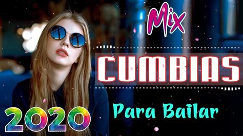 mix cumbias 2020 cumbias románticas junio 2020 cumbias para bailar toda la noche youtube