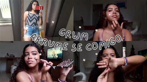 GRWM ARRUME SE COMIGO Makeup Look YouTube