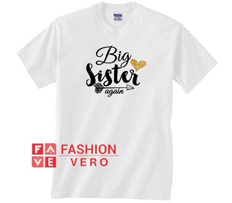 big sister again unisex adult t shirt unisex adult shirts