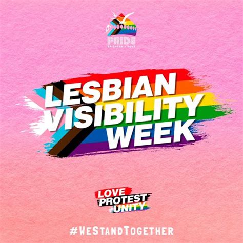 Brighton Pride News This Week Is Lesbian Visibility Week Which Aims To Show Our Solidarity With