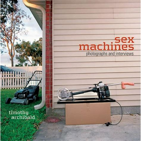 Sex Machines Photographs And Interviews