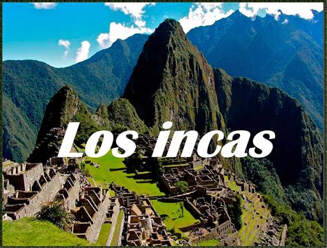 Los Incas En Peru
