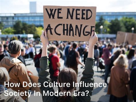 How Does Culture Influence Society In Modern Era