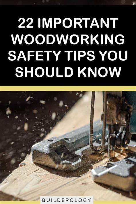 22 Woodworking Safety Tips And Guidelines To Follow Builderology