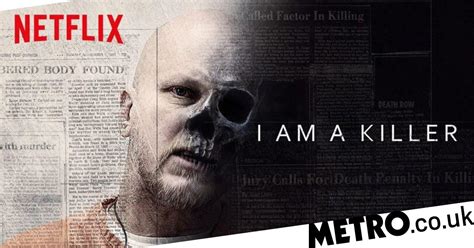 Netflixs I Am A Killer The Prisoners Behind True Crime Documentary