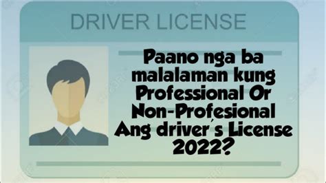 Non Pro At Professional Drivers License Paano Malalaman Ngayong 2022
