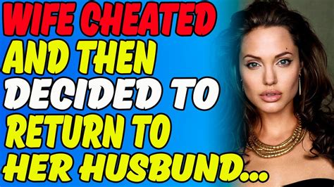 She Wanted To Return But It Was Too Late Cheating Wife Stories