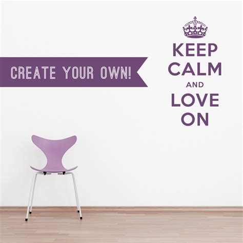 Create Your Own Keep Calm And Carry On Wall Decal