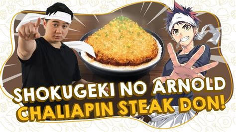 Shokugeki No Arnold Chaliapin Steak Don Food Wars Youtube