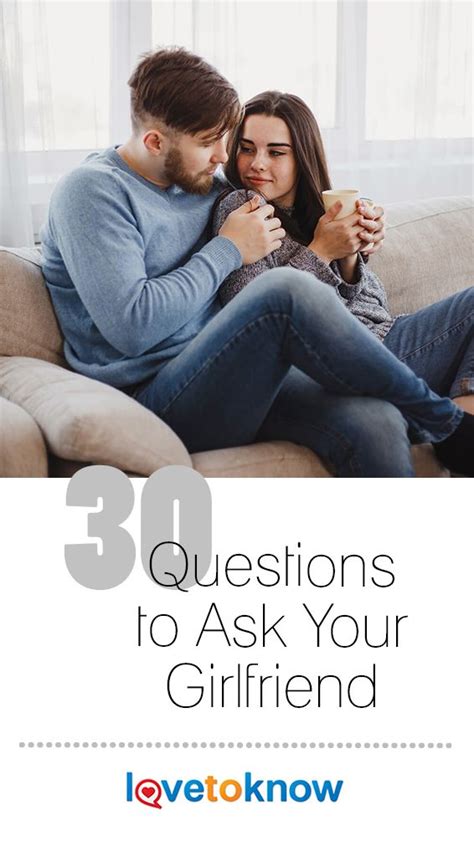 108 Questions To Ask Your Girlfriend Lovetoknow Questions To Ask Girlfriend Your