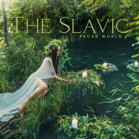 The Slavic Pagan World Mystical Spirituality Slavic Folk Music