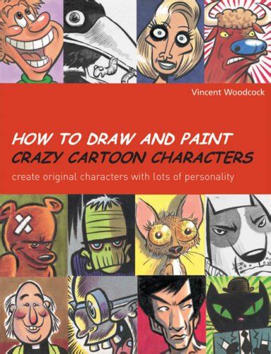How To Draw And Paint Crazy Cartoon Characters Create