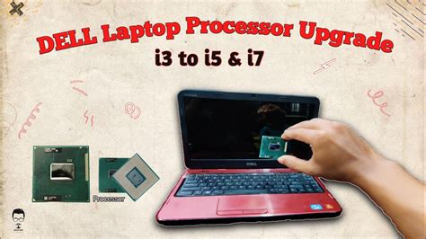 How To Dell Laptop Processor Upgrade I3 To I5 And I7 Make Laptop Fast