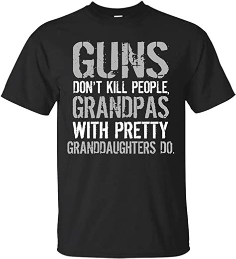 Guns Dont Kill People Grandpas With Pretty Granddaughters