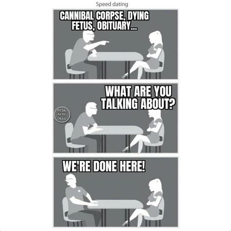 More Speed Dating Tips Rmetalmemes