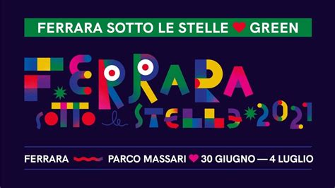 Lo ha detto il senatore mattia crucioli di alternativa c'è a today.it. Ferrara Sotto Le Stelle 2021 | Festival | SENTIREASCOLTARE