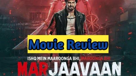 Marjaavaan Marjaavaan Movie Review Satya Bhai Review Youtube