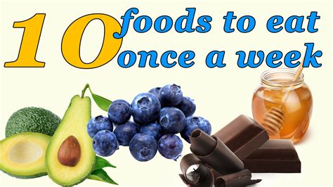 10 Foods You Should Eat Once A Week Infographic