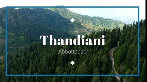 Hi/low, realfeel®, precip, radar, & everything you need to be ready for the day, commute. Thandiani, Abbottabad - YouTube