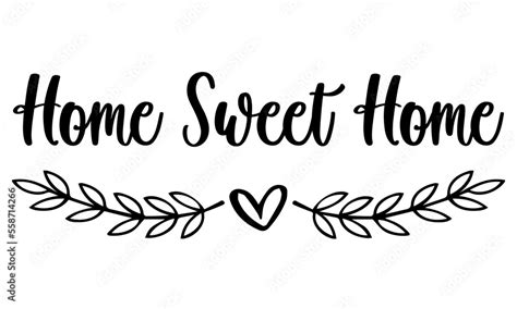 Home Sweet Home Svg Welcome Sign Svg Home Sweet Home Design For