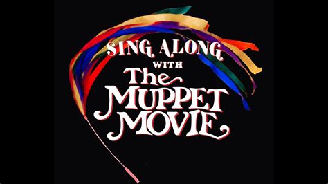 Sing Along With The Muppet Movie Youtube