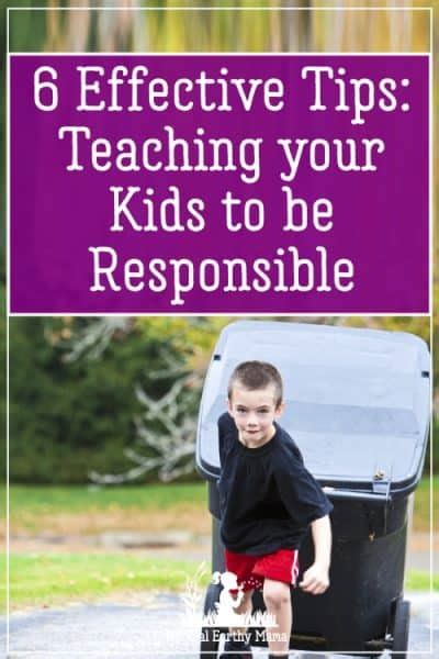6 Effective Tips On Teaching Your Kids To Be Responsible