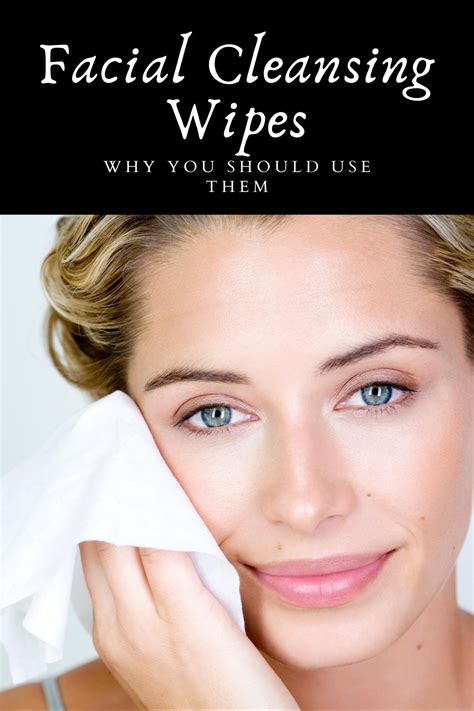 Why Use Facial Cleansing Wipes Face Cleanser Wipes Facial Cleansing