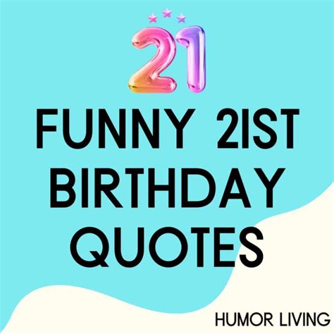 45 Funny 21st Birthday Quotes Humor Living