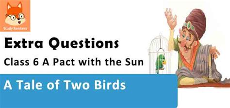 Extra Questions For A Tale Of Two Birds Class 6 English A Pact With The Sun