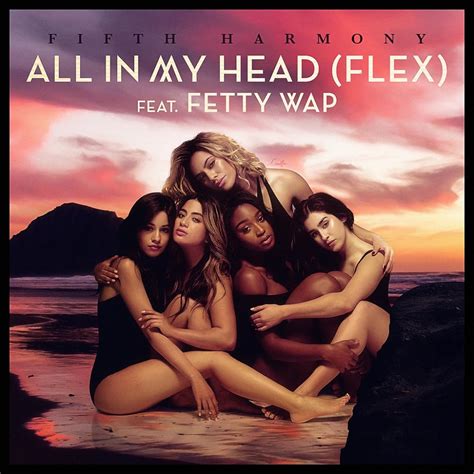 Fifth Harmony Feat Fetty Wap All In My Head Flex Music Video 2016