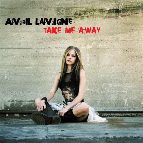Avril Lavigne Take Me Away Fanmade Single Cover Avril Lavigne Fan