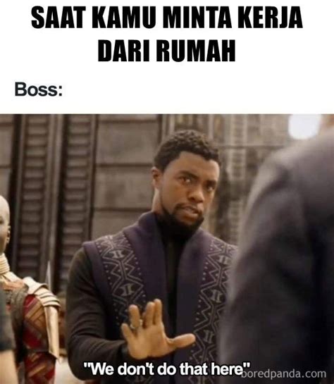 Maybe you would like to learn more about one of these? 10 Meme Work From Home Ini Pas Banget! Bikin Gak Stres Kerja di Rumah